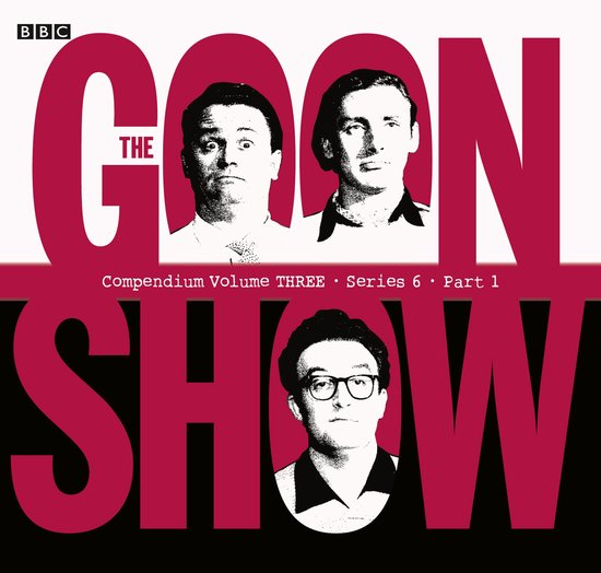 The Goon Show Compendium Volume Three: Series 6, Part 1 - cover