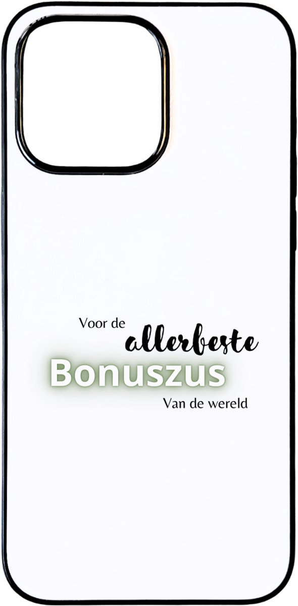 Hacebo® - voor de allerbeste bonuszus van de wereld telefoonhoesje - de beste bonuszus - telefoonhoesjes - verjaardagscadeau - verjaardag - cadeau - cadeautje voor zus - zus artikelen - kado - hoesje geschikt voor iPhone 15 Pro Max
