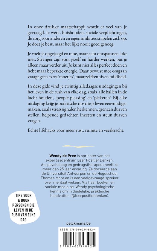 Achterkant van het boek '100+ Lifehacks voor een eenvoudiger leven in de rush van elke dag'. Met tekst over de inhoud, de auteur Wendy de Pree, tips en de website pelckmans.be.