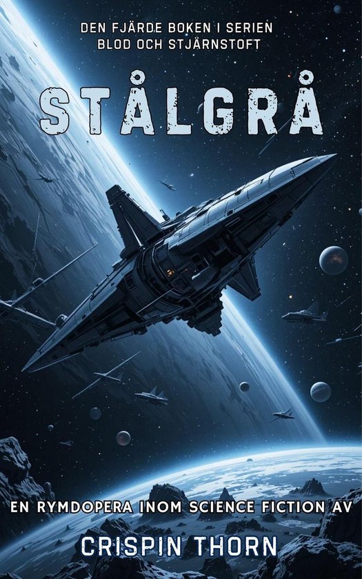 Blod och stjärnstoft 4 - Stålgrå