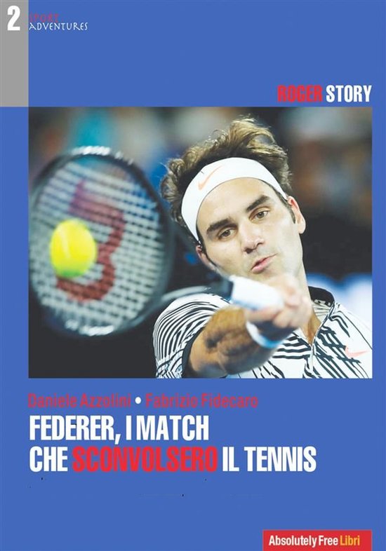 Sport Adventures 2 - Federer, i match che sconvolsero il ten ... - cover