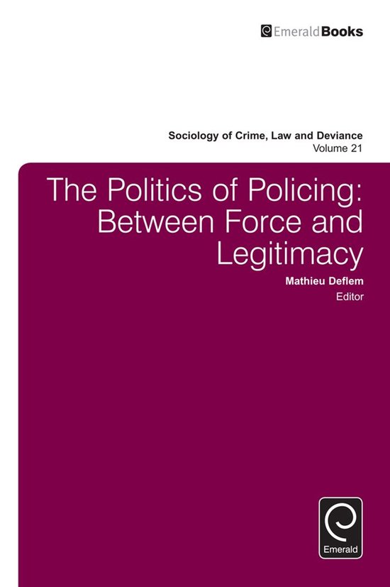 Sociology of Crime, Law and Deviance 21 - The Politics of Po ... - cover