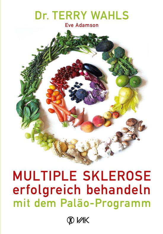 Livre intitulé 'Multiple Sclerose erfolgreich behandeln - mit dem Paläo-Programm' par Dr. Terry Wahls et Eve Adamson. Au centre de la couverture, un arrangement circulaire de divers fruits et légumes.