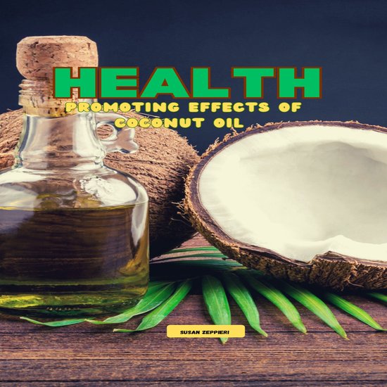 Health Promoting Effects of Coconut Oil - cover