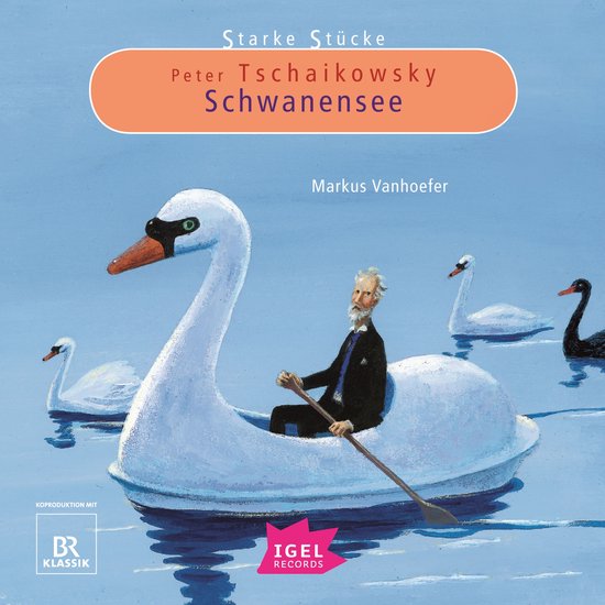 Starke Stücke. Peter Tschaikowsky. Schwanensee - cover