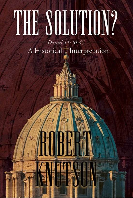 The Solution?: Daniel 11 - cover
