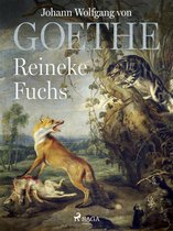 Cover van het boek 'Reineke Fuchs' van Johann Wolfgang von Goethe, met een schilderij van een vos die een konijn vasthoudt, een kat op een rots en kleine muizen.
