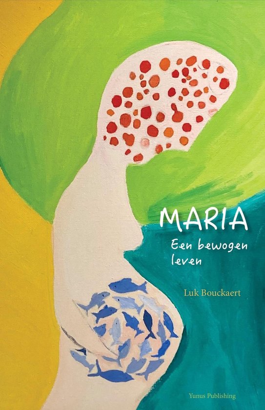 Maria: een bewogen leven - cover
