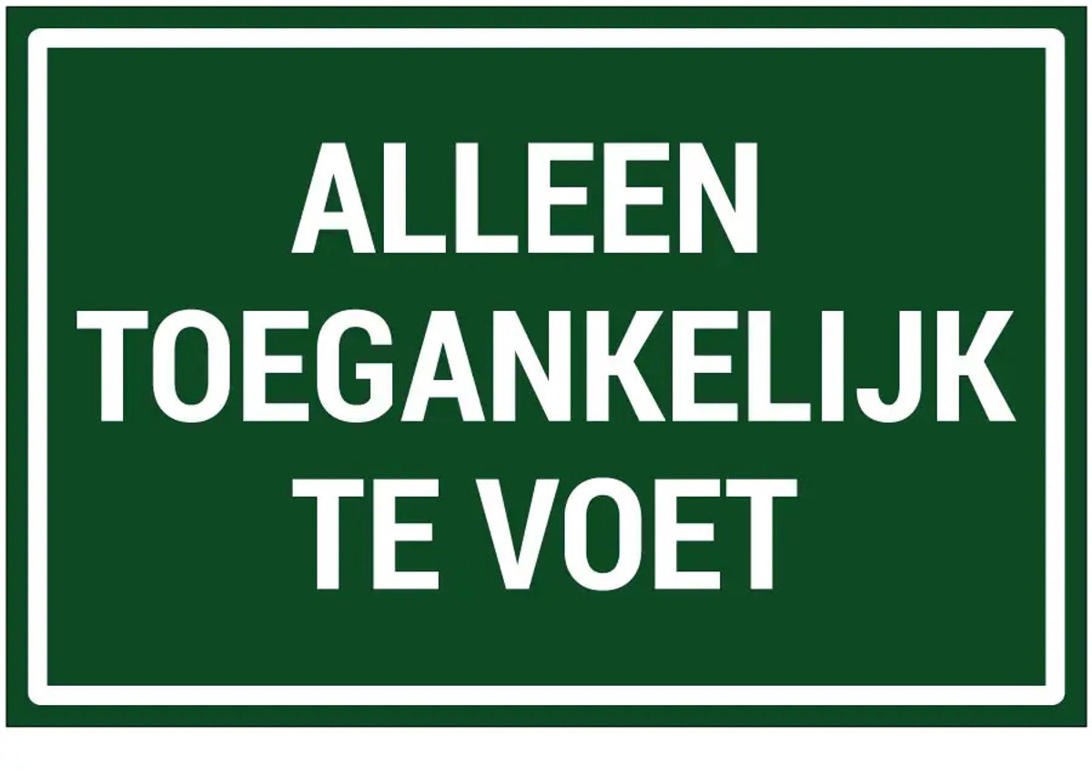 Alleen toegankelijk te voet sticker | 45 x 30 cm