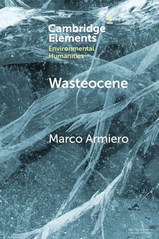 Elements in Environmental Humanities - Wasteocene - cover