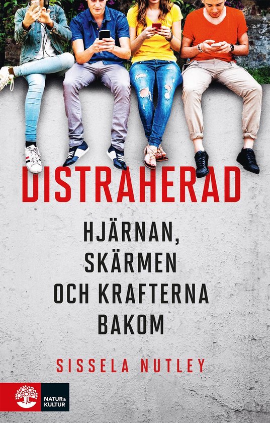 Distraherad : hjärnan, skärmen och krafterna bakom - cover