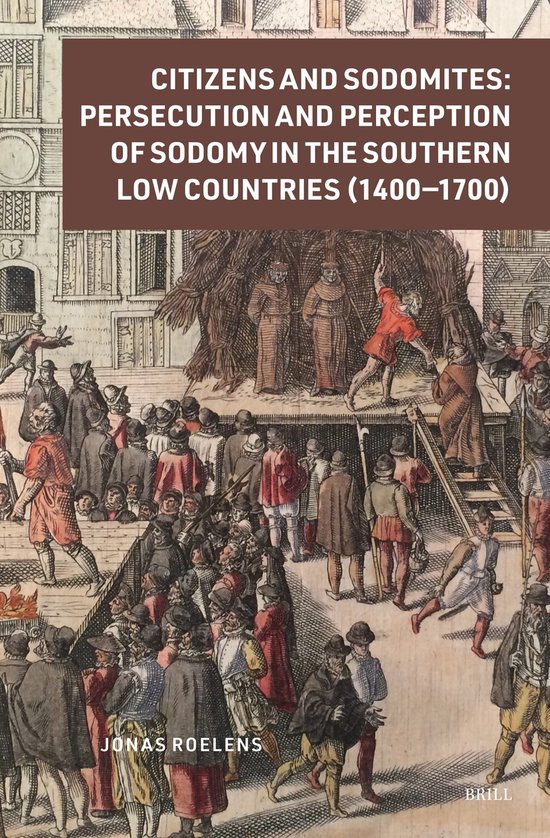 Couverture du livre 'Citizens and Sodomites: Persecution and Perception of Sodomy in the Southern Low Countries (1400-1700)' par Jonas Roelens.
