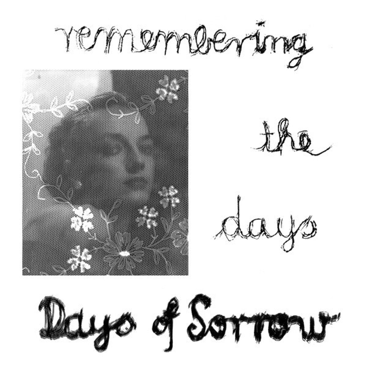 Days Of Sorrow - Remembering The Days (12" Single)