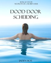 Moord in de Caraïben 2 - Dood door Scheiding (Boek #2 van de Moord in de Caraïben serie)