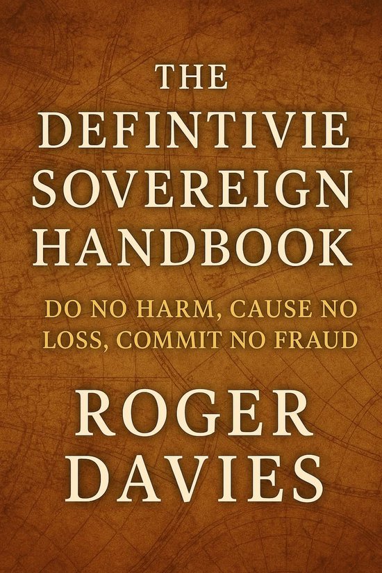 The Definitive Sovereign Handbook: Do No Harm, Cause No Loss ... - cover