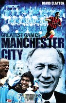 Greatest Games - Manchester City Greatest Games