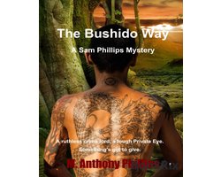 The Bushido Way/a Sam Phillips Mystery