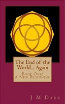 The End of the World... Again or Hitbodedut 2 - The End of the World... Again, or Hitbodedut: Book One, "A New Beginning"