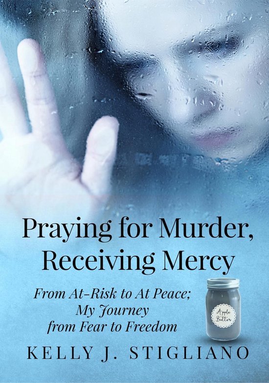 Praying for Murder, Receiving Mercy - cover