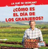 ?Como Es El Dia de Los Granjeros? (What Do Farmers Do All Day?)