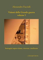 Orizzonti - Visioni della Grande guerra Volume I