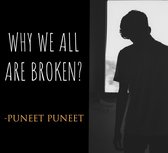 WHY WE ALL ARE BROKEN?