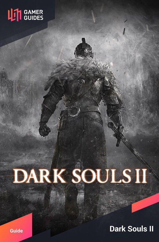 Dark Souls II - Strategy Guide (ebook), Gamerguides.Com | 9781627766593 |  Livres | bol