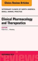 The Clinics: Veterinary Medicine Volume 43-5 - Clinical Pharmacology and Therapeutics, An Issue of Veterinary Clinics: Small Animal Practice
