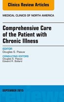 The Clinics: Internal Medicine Volume 99-5 - Comprehensive Care of the Patient with Chronic Illness, An Issue of Medical Clinics of North America