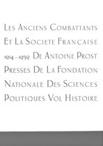Les anciens combattants et la société française 1914-1939. Tome 1 : Histoire