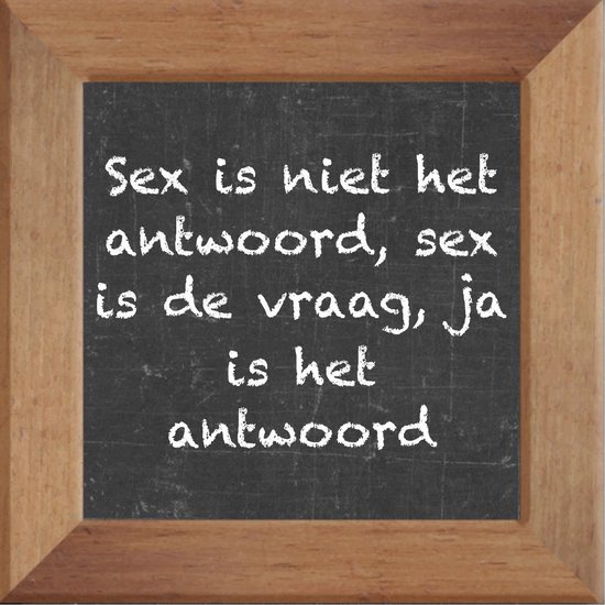 Wijsheden Op Krijtbord Tegel Over Sex Met Spreuk Sex Is Niet Het Antwoord Sex Is De 4806