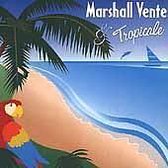 Marshall Vente & Tropicale