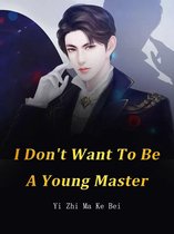Volume 1 1 - I Don't Want To Be A Young Master