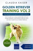 Golden Retriever Training 2 - Golden Retriever Training Vol. 2: Dog Training for your grown-up Golden Retriever