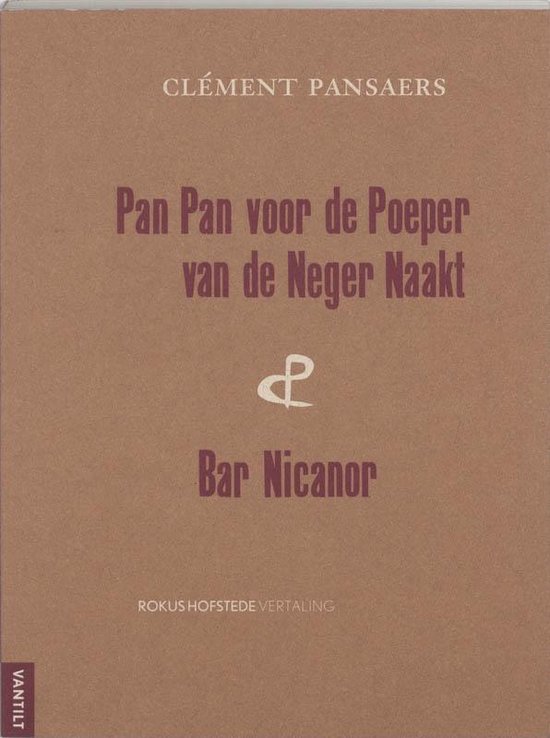 Cover van het boek 'Pan-Pan voor de poeper van de Neger Naakt & Bar Nicanor' van Clément Pansaers