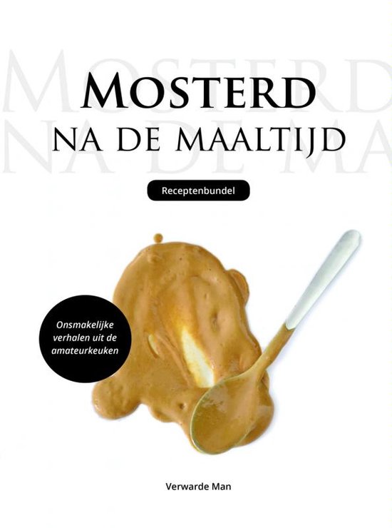 Cover van het boek 'Mosterd na de maaltijd' van Verwarde Man