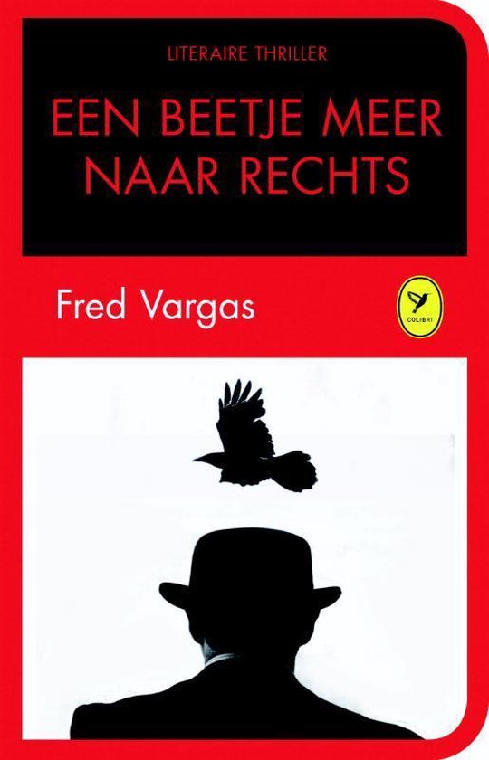 Cover van het boek 'Een beetje meer naar rechts / druk Heruitgave' van F. Vargas