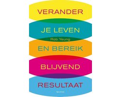 Verander je leven en bereik blijvend resultaat