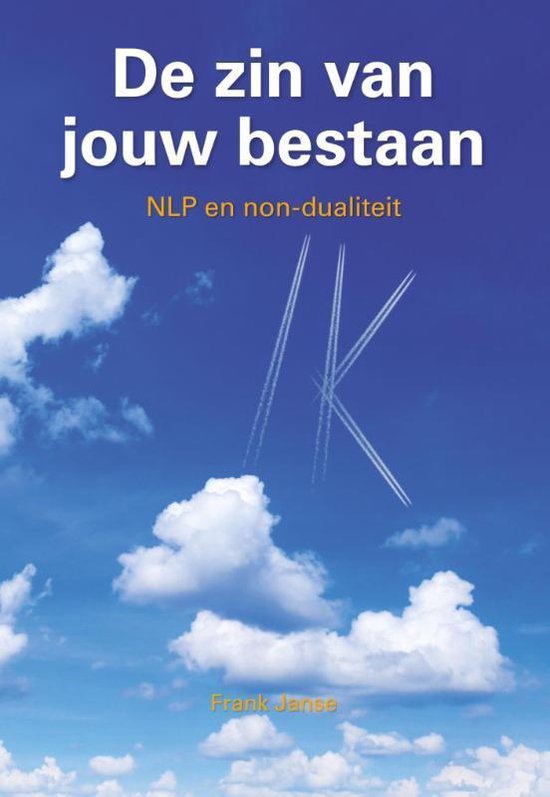 De zin van jouw bestaan, Frank Janse 9789081747905