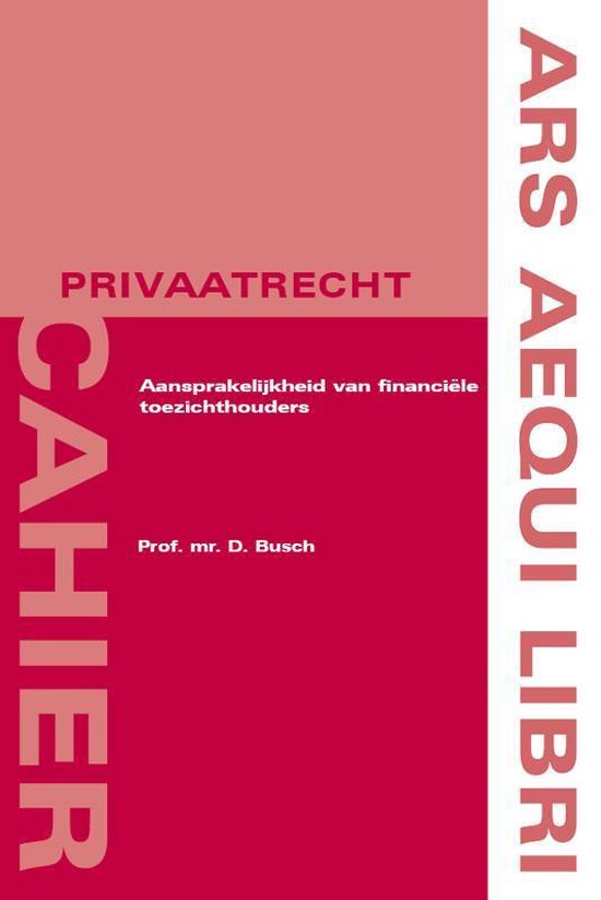 Ars aequi cahiers privaatrecht - Aansprakelijkheid van financiële toezichthouders