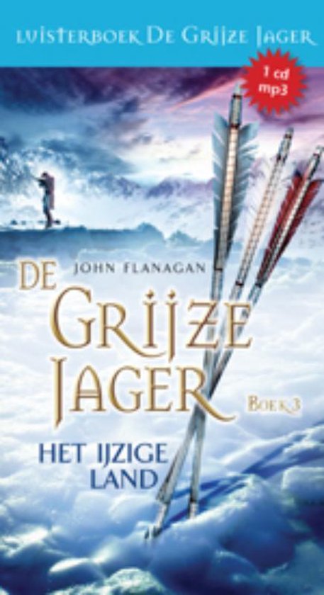 Luisterboek De Grijze Jager 3: Het ijzige land met pijlen en een jager in de sneeuw.
