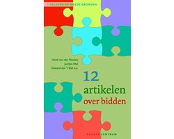 Geloven op goede gronden 4 - 12 artikelen over bidden
