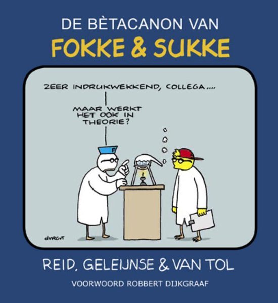 Twee cartoonpersonages in witte jassen in een laboratorium, met tekst "ZEER DRUKWEKKEND, COLLEGA.... MAAR WERKT HET OOK IN THEORIE?"