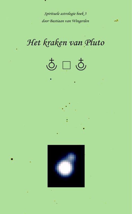 Cover van het boek 'Het kraken van Pluto' van Bastiaan van Wingerden