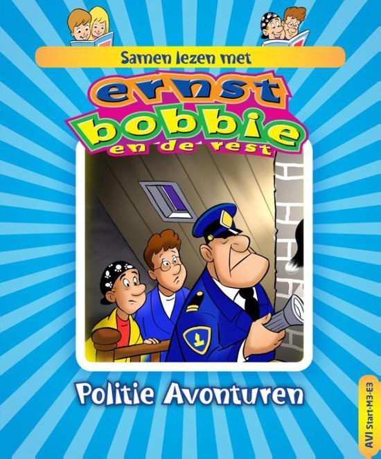 Samen lezen met Ernst, Bobbie en de rest - politie avonturen - Gert-Jan van de Ende
