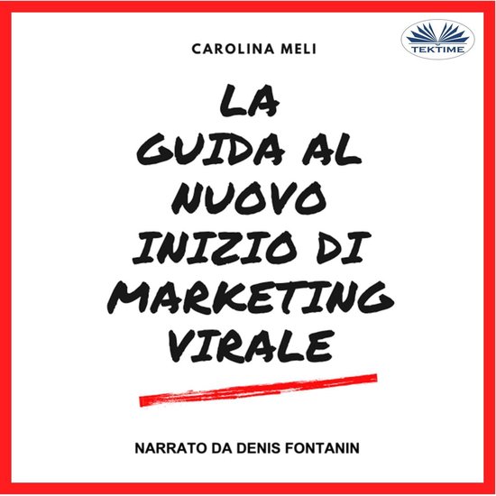 La Guida Al Nuovo Inizio Di Marketing Virale - cover