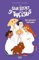 Le club secret de St Tarcisius - Vol 2 - Une rencontre inattendue