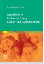 Repetitorium für die Facharztprüfung Kinder- und Jugendmedizin