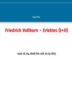 Beiträge zur sächsischen Militärgeschichte zwischen 1793 und 1815 40 - Friedrich Vollborn - Erlebtes (I+II)