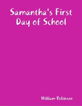 Samantha's First Day of School